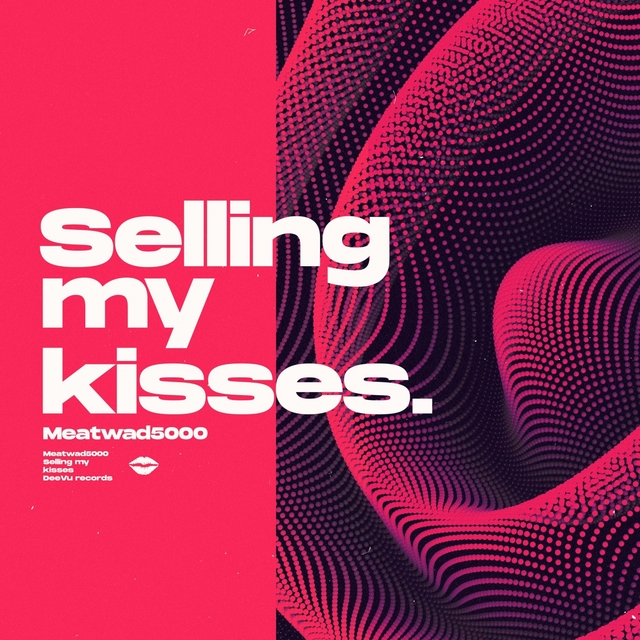 Selling You Kisses