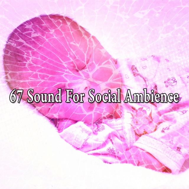 67 Sound for Social Ambience