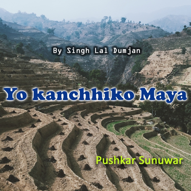 Yo Kanchhiko Maya