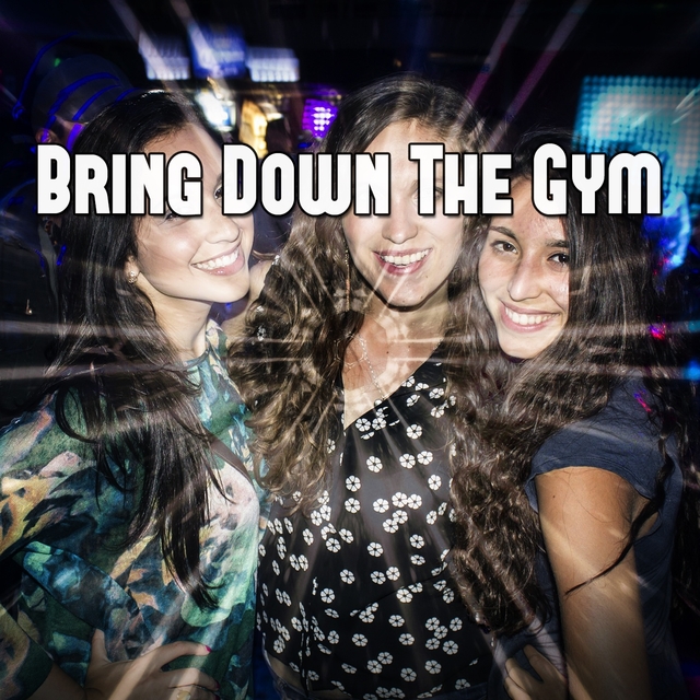 Couverture de Bring Down the Gym