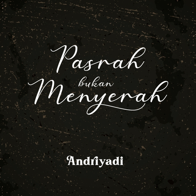 Pasrah Bukan Menyerah