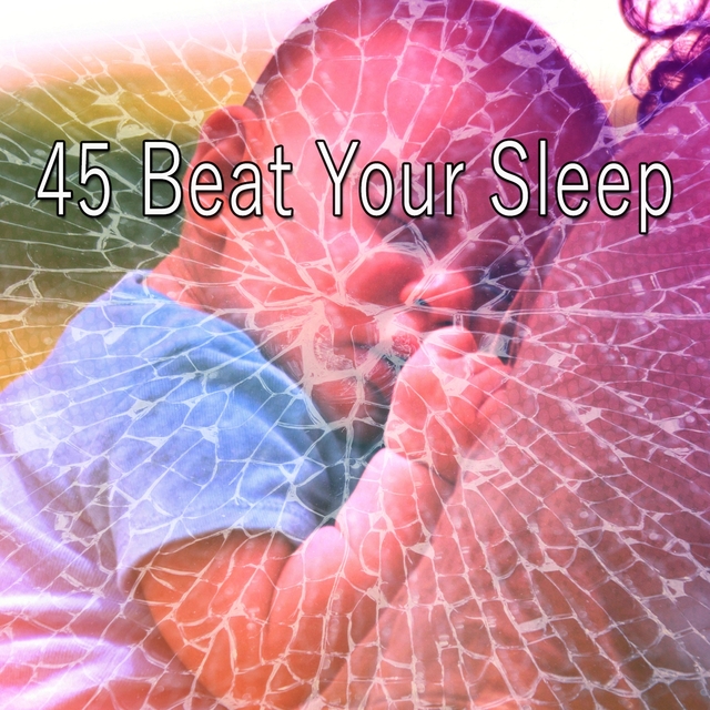 Couverture de 45 Beat Your Sleep