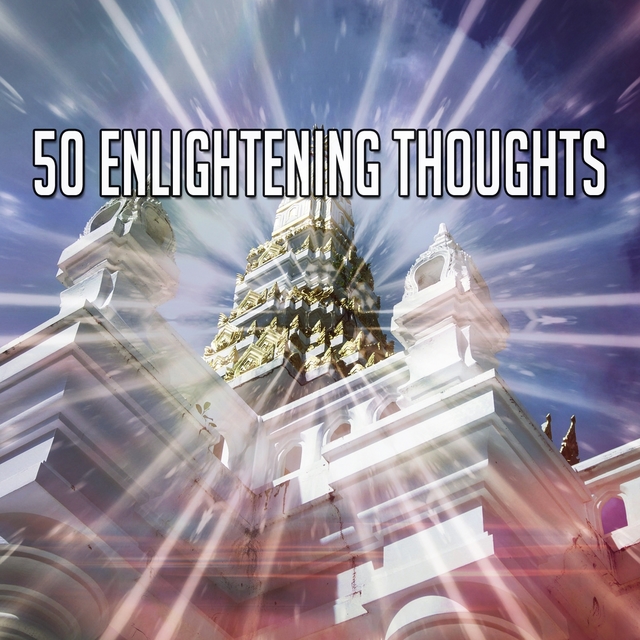 50 Enlightening Thoughts