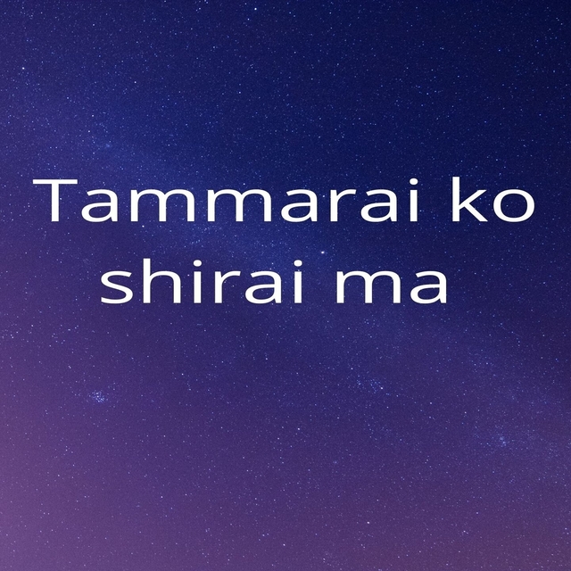 Tammarai Ko Shirai Ma