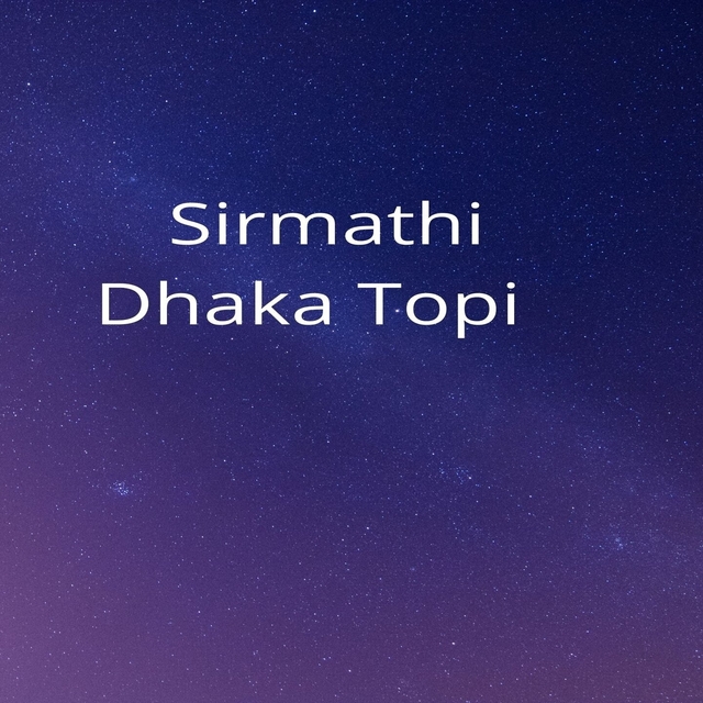 Sirmathi Dhaka Topi, Pt. 1