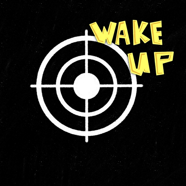 Wake up