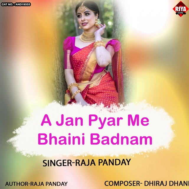 A Jan Pyar Me Bhaini Badnam