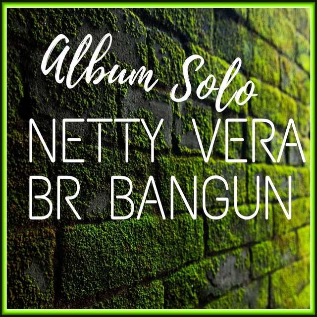 Album Solo Netty Vera Br Bangun