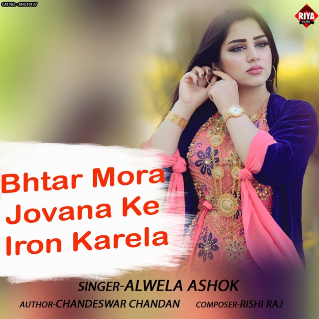 Bhtar Mora Jovana Ke Iron Karela