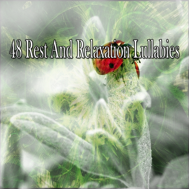 48 Rest and Relaxation Lullabies