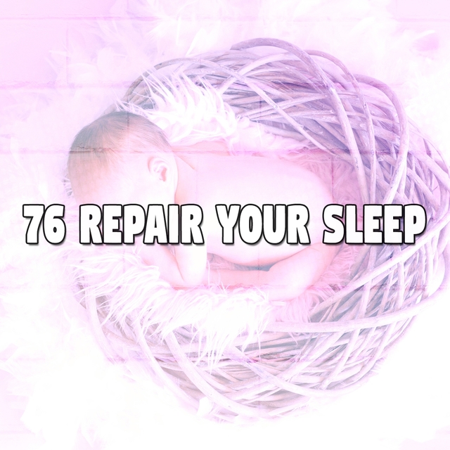 Couverture de 76 Repair Your Sleep