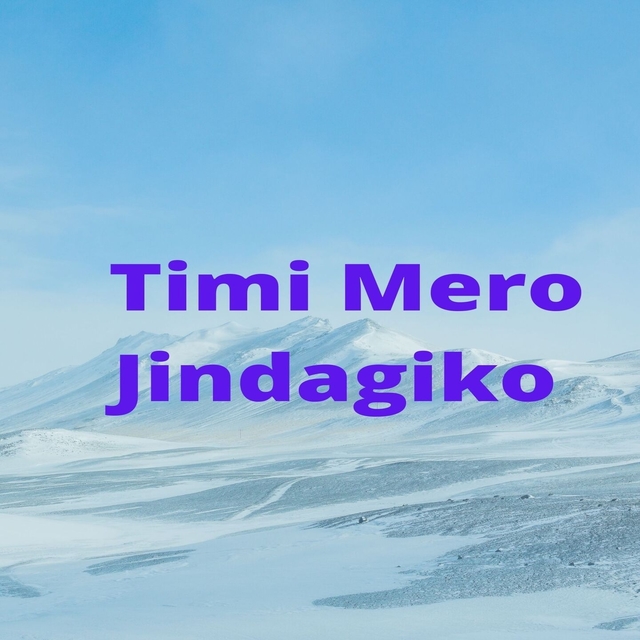 Timi Mero Jindagiko