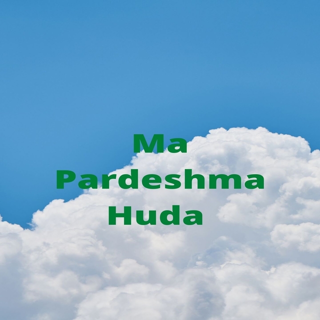 Couverture de Ma Pardeshma Huda