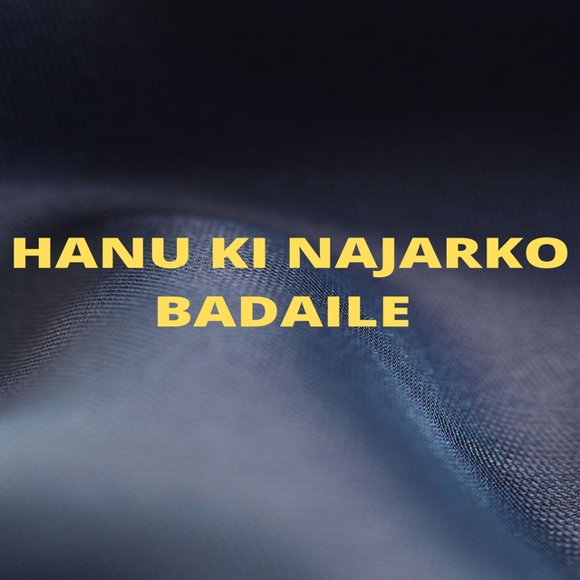 Hanu Ki Najarko Badaile