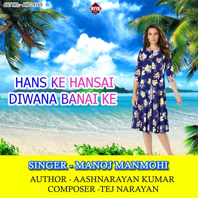 Hans Ke Hansai Diwana Banai Ke