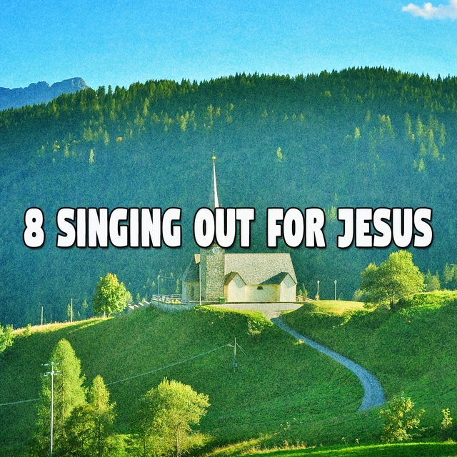 Couverture de 8 Singing out for Jesus