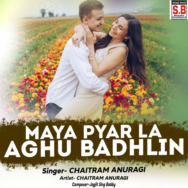 Maya Pyar La Aghu Badhlin