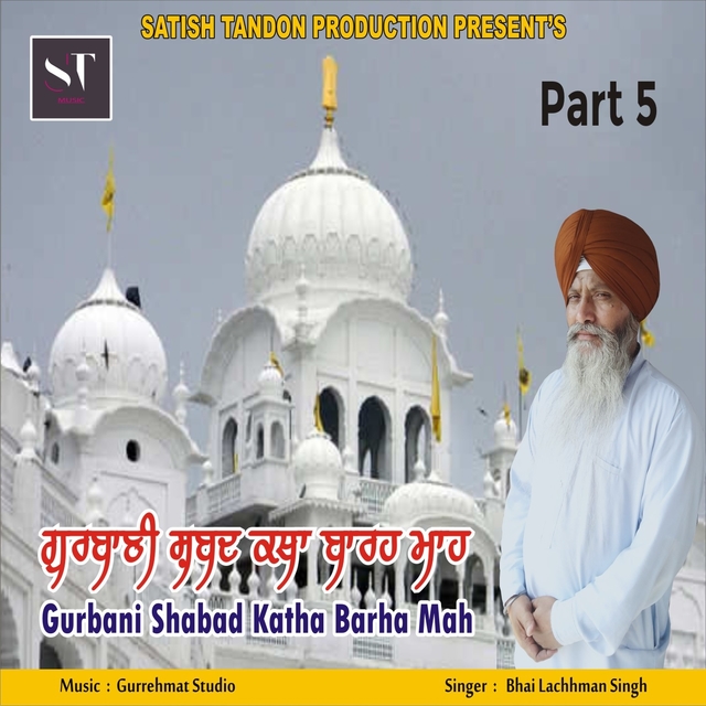 Gurbani Shabad Katha Barha Mah, Pt. 5