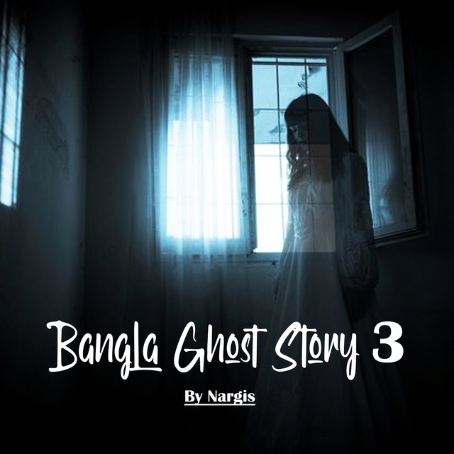 Couverture de Bangla Ghost Story 3