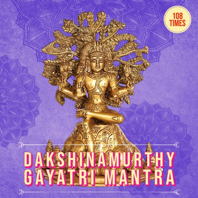Couverture de Dakshinamurthy Gayatri Mantra 108 Times