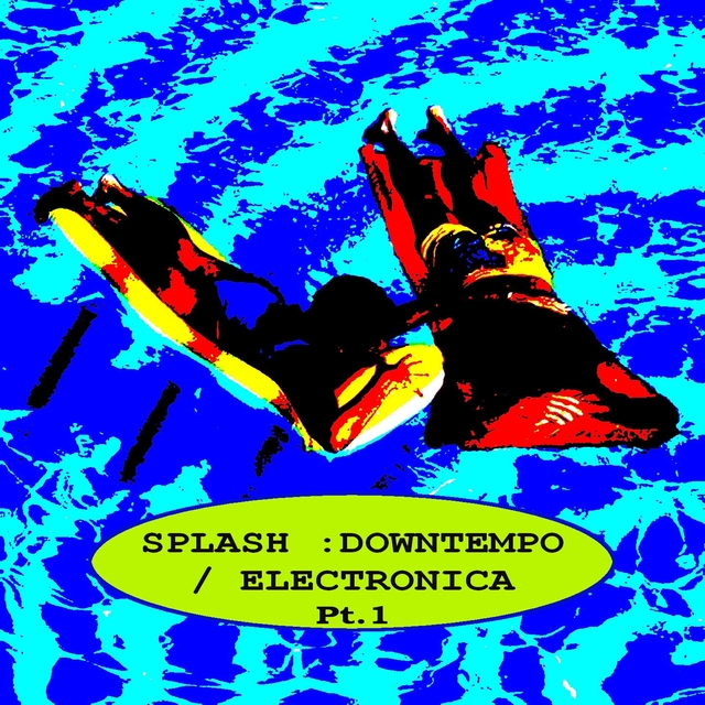 Couverture de Splash : Downtempo, Pt. 1