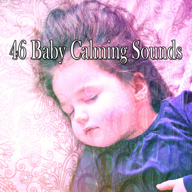 Couverture de 46 Baby Calming Sounds