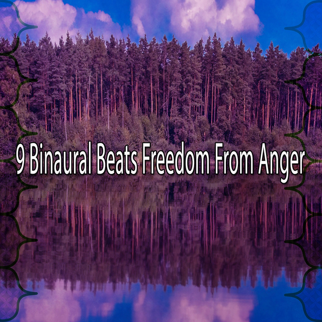 Couverture de 9 Binaural Beats Freedom From Anger