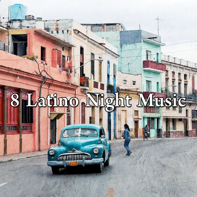 8 Latino Night Music