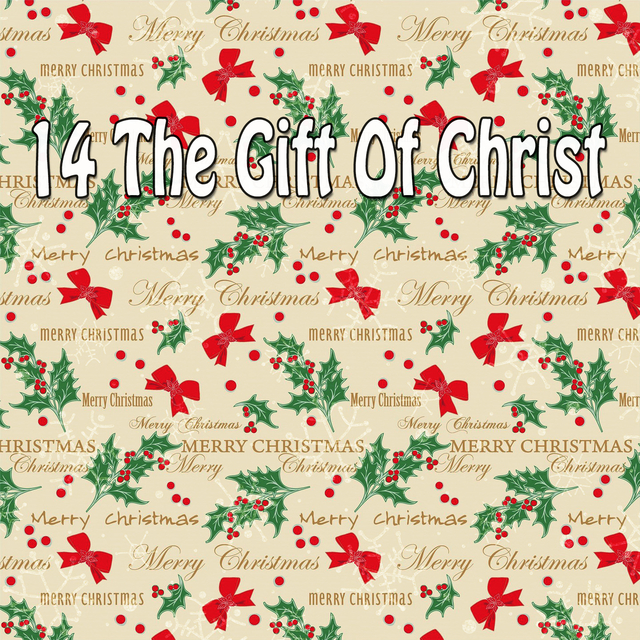 Couverture de 14 The Gift Of Christ