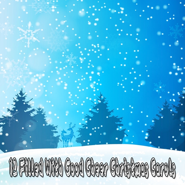 Couverture de 12 Filled With Good Cheer Christmas Carols