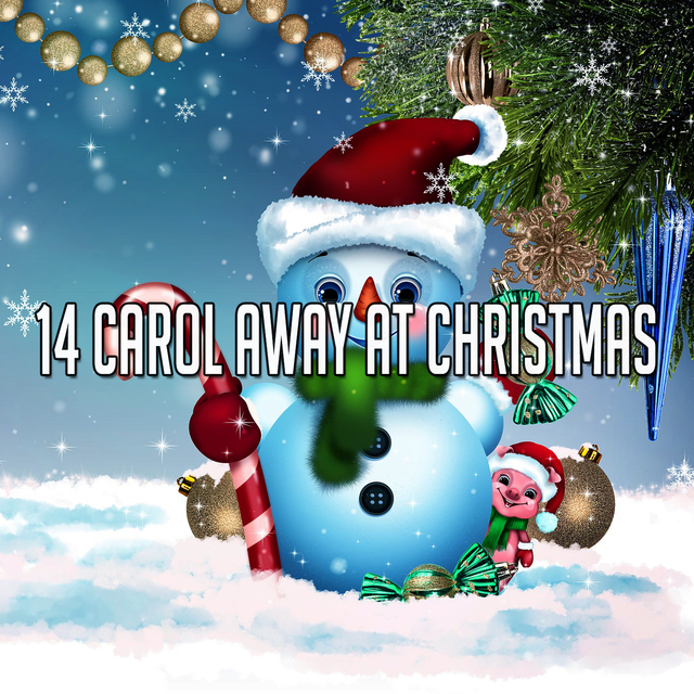 Couverture de 14 Carol Away At Christmas