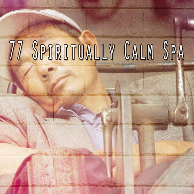 Couverture de 77 Spiritually Calm Spa