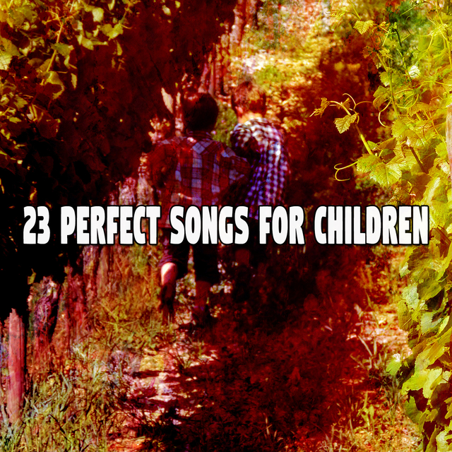 23 Perfect Songs For Children