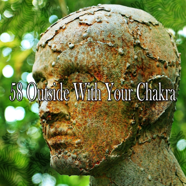 58 Outside With Your Chakra