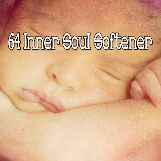 64 Inner Soul Softener