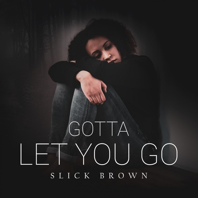 Couverture de Gotta Let You Go