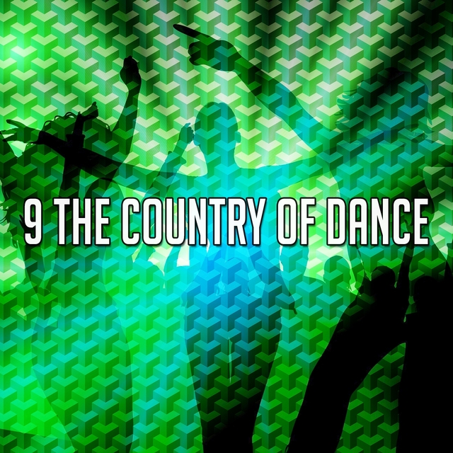 9 The Country Of Dance