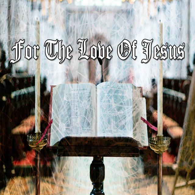 Couverture de For The Love Of Jesus