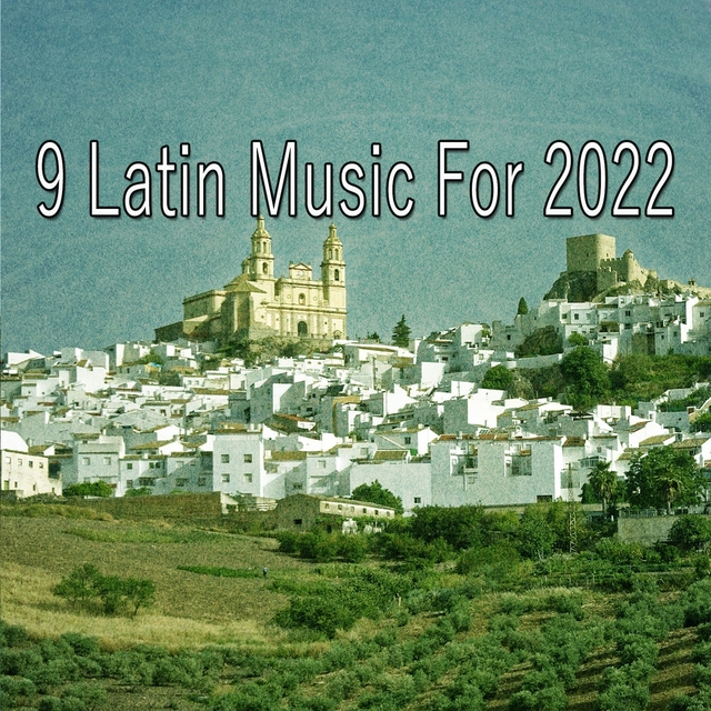 9 Latin Music For 2022