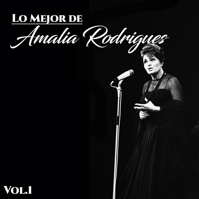 Lo Mejor de Amalia Rodrigues, Vol. 1