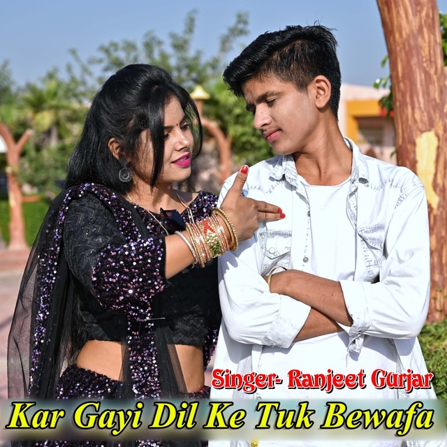 Kar Gayi Dil Ke Tuk Bewafa