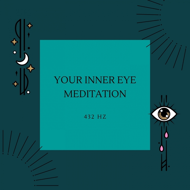 Your Inner Eye 432 Hz