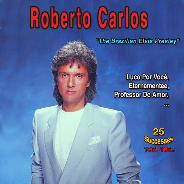 Couverture de Roberto Carlos: The Brazilian Elvis Presley - Louco Por Você