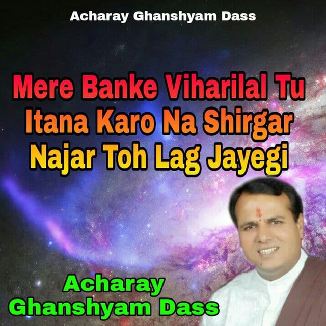 Couverture de Mere Banke Viharilal Tu Itana Karo Na Shirngar Najar Toh Lag Jayegi