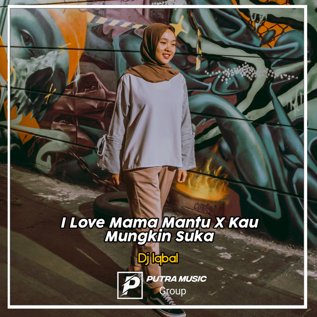 I Love Mama Mantu X Kau Mungkin Suka