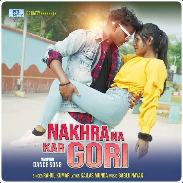 Couverture de NAKHRA NA KAR GORI