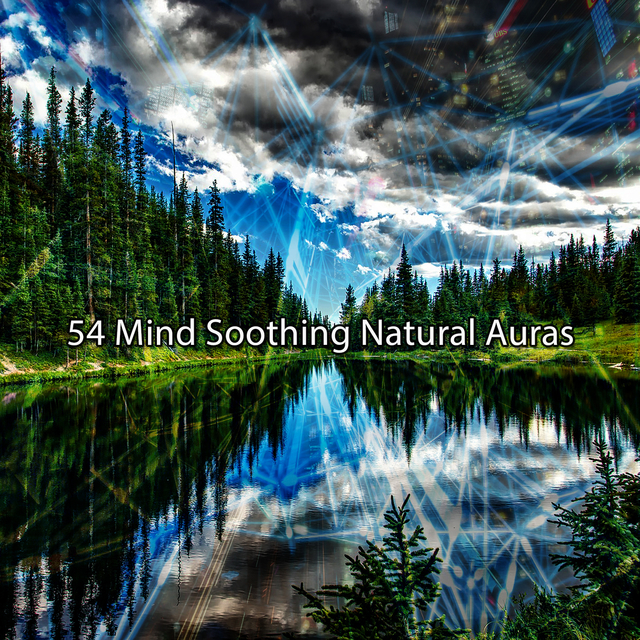 54 Mind Soothing Natural Auras