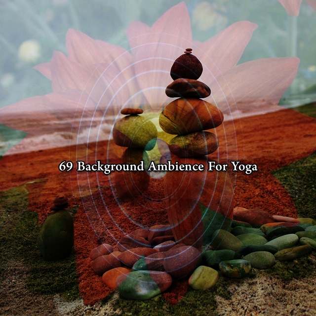 Couverture de 69 Background Ambience For Yoga