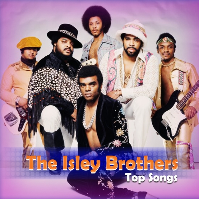 The Isley Brothers Top Songs