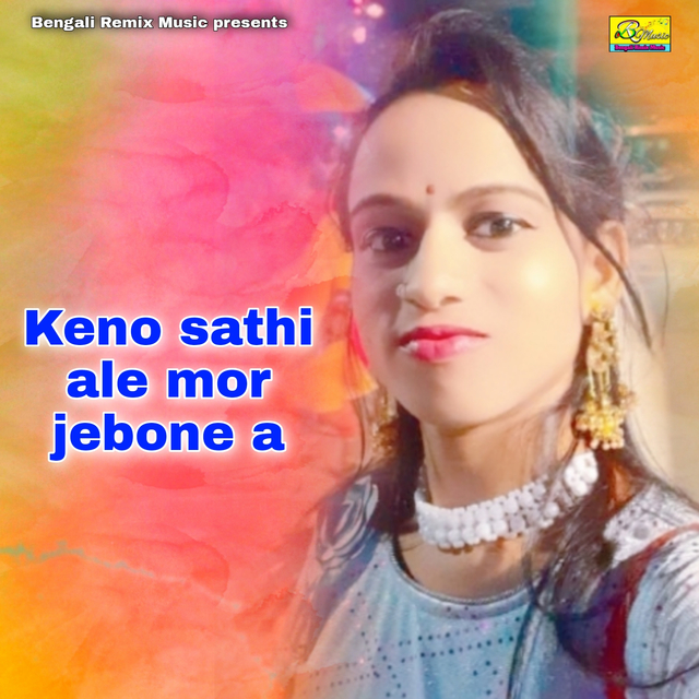 Couverture de Keno sathi ale mor jebone a